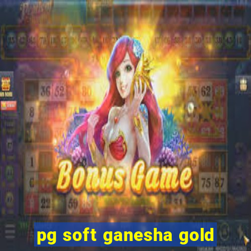 pg soft ganesha gold